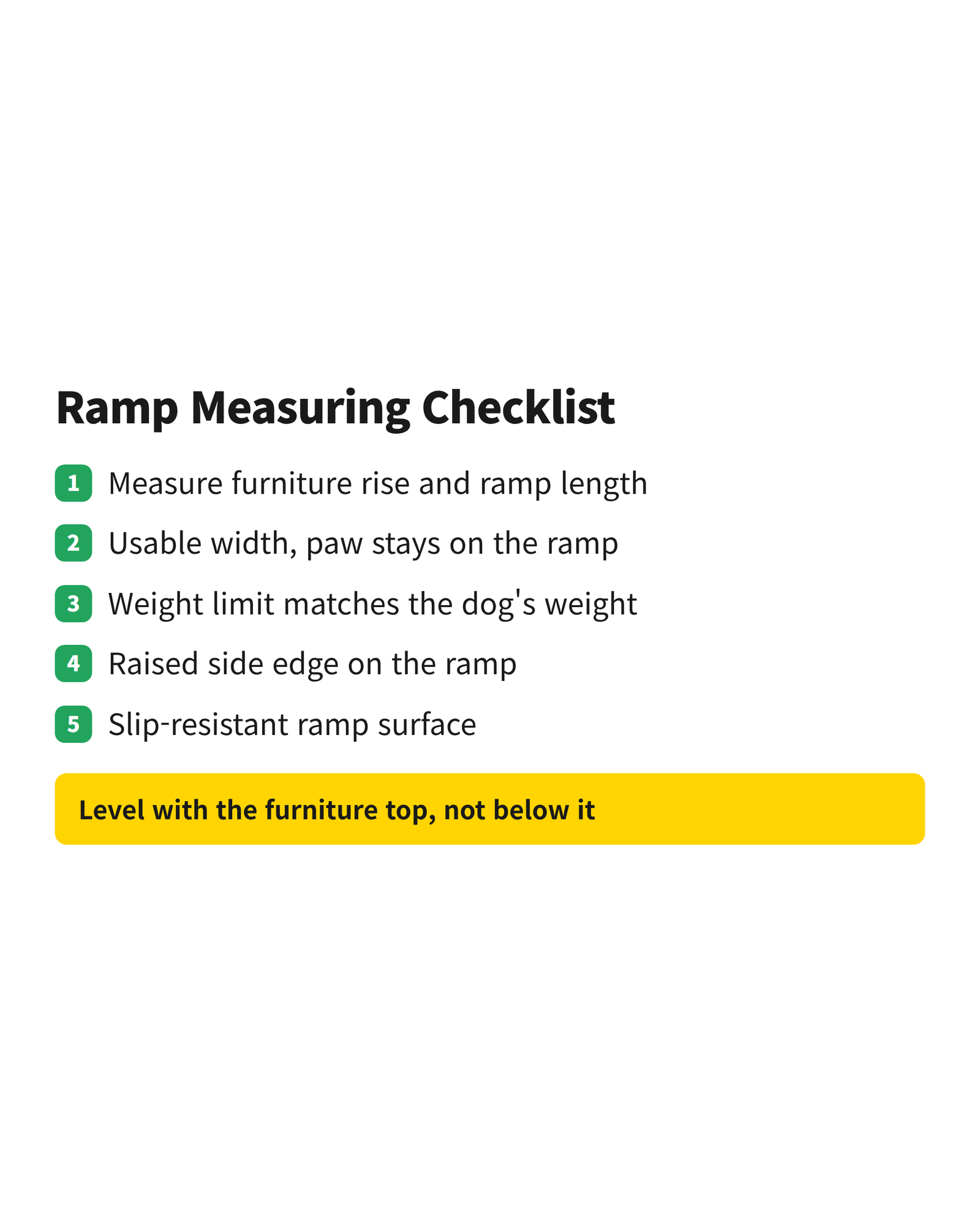 Checklist for measuring furniture rise, ramp length, width, weight limit and side edge