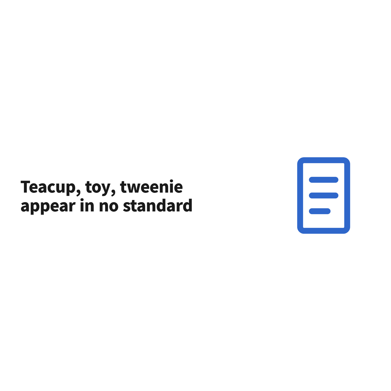 image A statement panel noting that teacup, toy and tweenie are not size classes in any dachshund breed standard