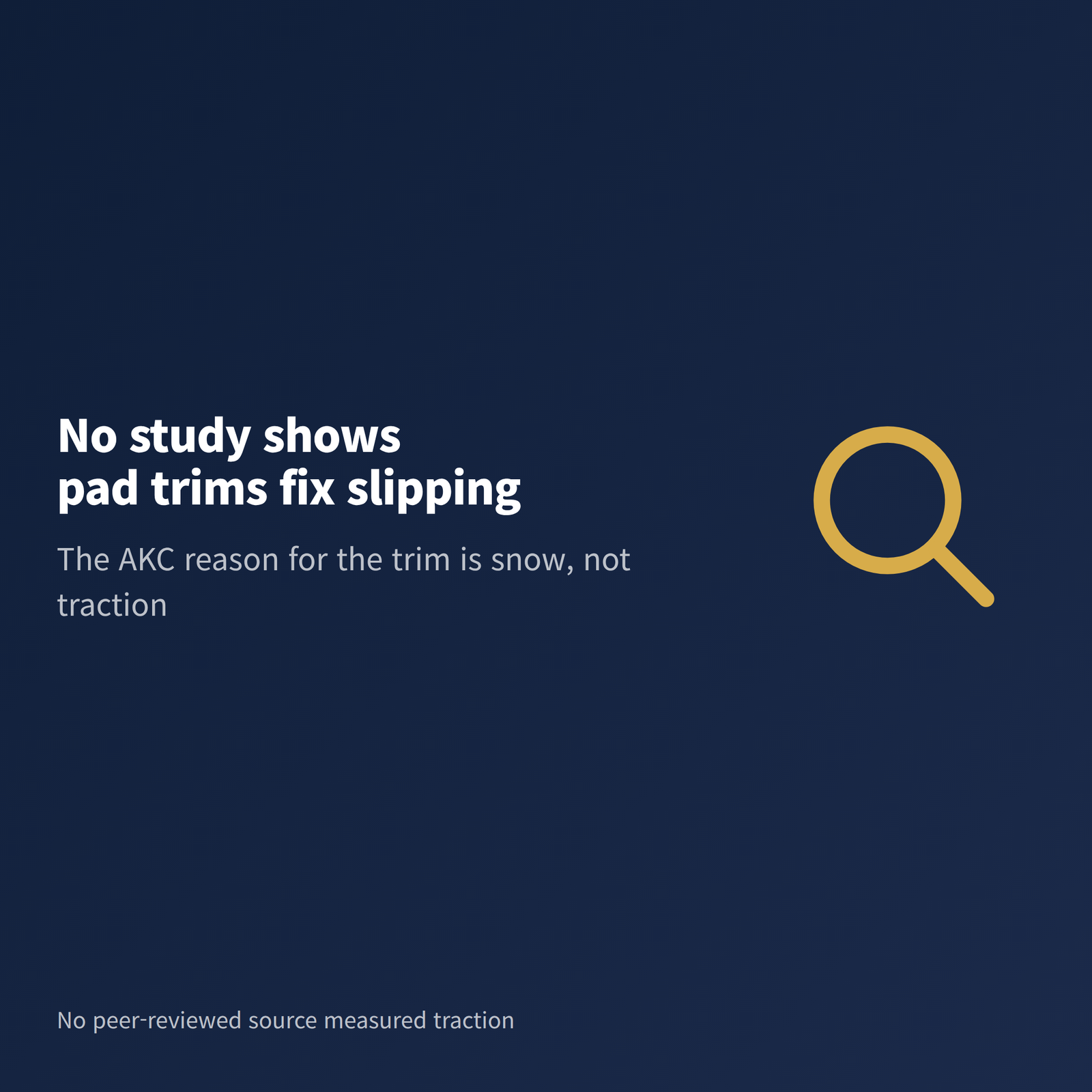 A statement graphic explaining that no primary source shows trimming paw pad hair improves a dog's grip on hard floors