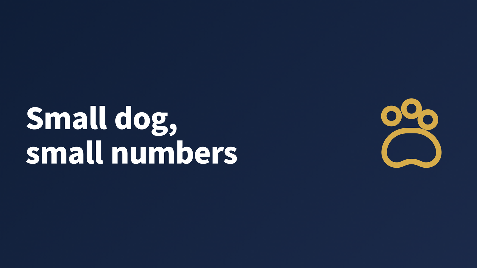 Title card reading small dog, small numbers about weighing small dogs